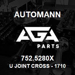 752.5280X Automann U Joint Cross - 1710 Full Round | AGA Parts
