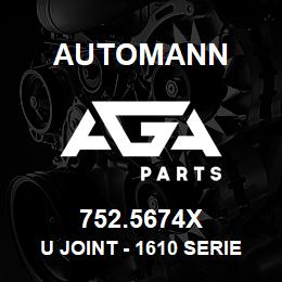 752.5674X Automann U Joint - 1610 Series | AGA Parts