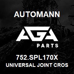 752.SPL170X Automann Universal Joint Cross | AGA Parts