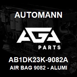 AB1DK23K-9082A Automann Air Bag 9082 - Aluminum Base - Neway / Holland, Hendrickson, Hutch and Ridewell Trailers - Goodyear 1R12093 | AGA Parts
