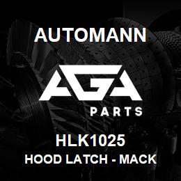 HLK1025 Automann Hood Latch - Mack | AGA Parts