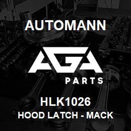 HLK1026 Automann Hood Latch - Mack | AGA Parts