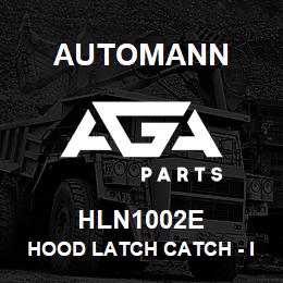 HLN1002E Automann Hood Latch Catch - International | AGA Parts