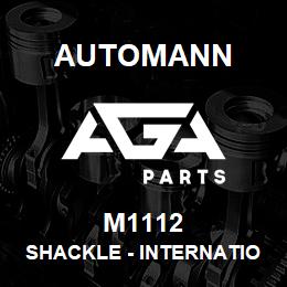 M1112 Automann Shackle - International | AGA Parts