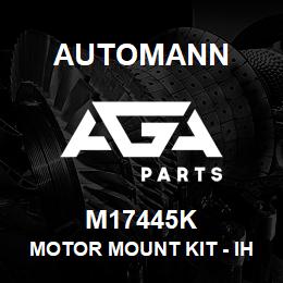 M17445K Automann Motor Mount Kit - IHC 25, 2600, 55i, 56i, 5900i ,76, 7700, 81, 8600, 91, 92, 94, 9900, HX, LoneStar-ProStar | AGA Parts