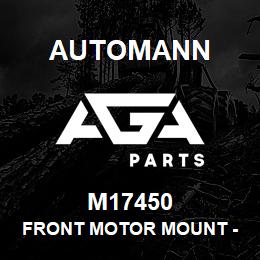 M17450 Automann Front Motor Mount - International | AGA Parts