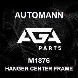 M1876 Automann Hanger Center Frame - International | AGA Parts
