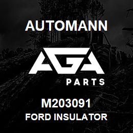 M203091 Automann FORD INSULATOR | AGA Parts