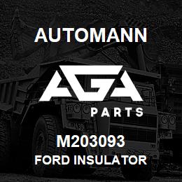 M203093 Automann FORD INSULATOR | AGA Parts