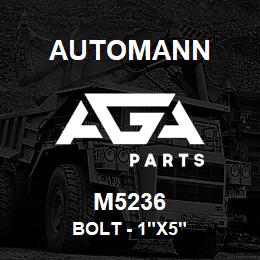 M5236 Automann Bolt - 1"x5" | AGA Parts