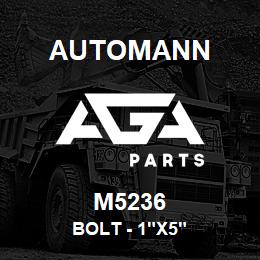 M5236 Automann Bolt - 1"x5" | AGA Parts