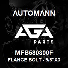 MFB580300F Automann Flange Bolt - 5/8"x3" GR8 | AGA Parts