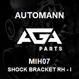 MIH07 Automann Shock Bracket RH - International | AGA Parts
