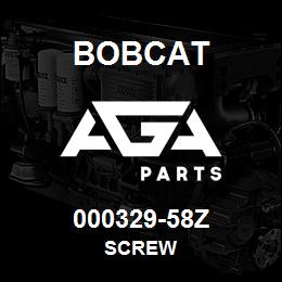 000329-58Z Bobcat SCREW | AGA Parts
