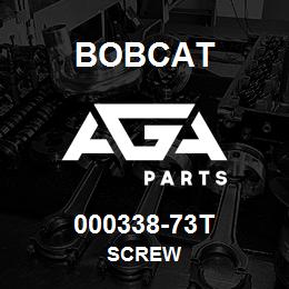 000338-73T Bobcat SCREW | AGA Parts