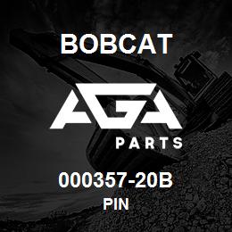 000357-20B Bobcat PIN | AGA Parts