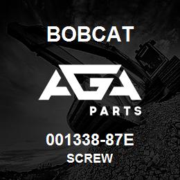 001338-87E Bobcat SCREW | AGA Parts