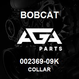 002369-09K Bobcat COLLAR | AGA Parts