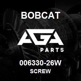 006330-26W Bobcat SCREW | AGA Parts