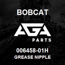 006458-01H Bobcat GREASE NIPPLE | AGA Parts