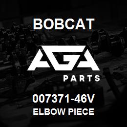 007371-46V Bobcat ELBOW PIECE | AGA Parts