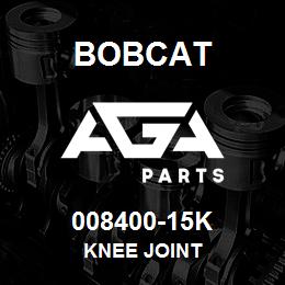 008400-15K Bobcat KNEE JOINT | AGA Parts