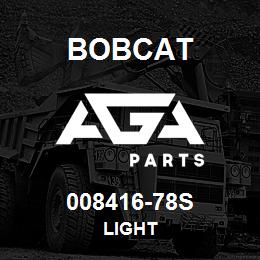 008416-78S Bobcat LIGHT | AGA Parts
