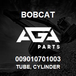 009010701003 Bobcat TUBE, CYLINDER | AGA Parts