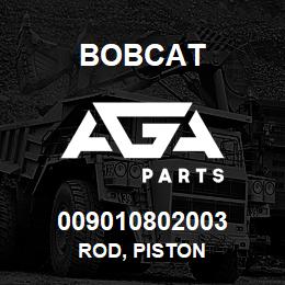 009010802003 Bobcat ROD, PISTON | AGA Parts