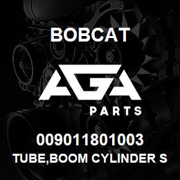 009011801003 Bobcat TUBE,BOOM CYLINDER SS | AGA Parts