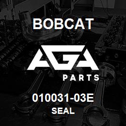 010031-03E Bobcat SEAL | AGA Parts