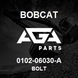 0102-06030-A Bobcat BOLT | AGA Parts