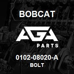 0102-08020-A Bobcat BOLT | AGA Parts
