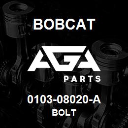 0103-08020-A Bobcat BOLT | AGA Parts