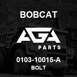 0103-10015-A Bobcat BOLT | AGA Parts