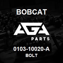 0103-10020-A Bobcat BOLT | AGA Parts