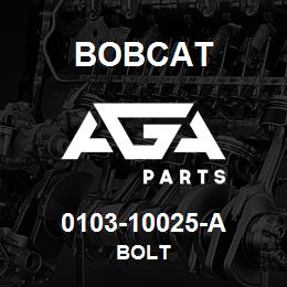 0103-10025-A Bobcat BOLT | AGA Parts