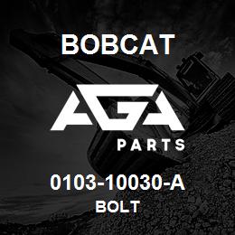 0103-10030-A Bobcat BOLT | AGA Parts