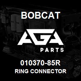 010370-85R Bobcat RING CONNECTOR | AGA Parts