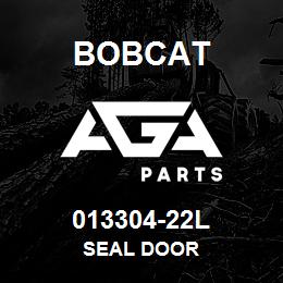 013304-22L Bobcat SEAL DOOR | AGA Parts