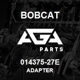 014375-27E Bobcat ADAPTER | AGA Parts