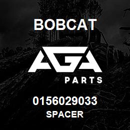 0156029033 Bobcat SPACER | AGA Parts