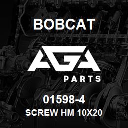 01598-4 Bobcat SCREW HM 10X20 | AGA Parts