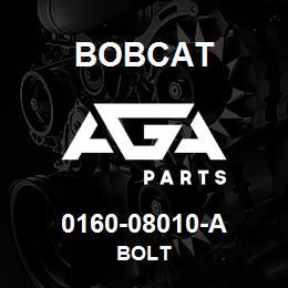 0160-08010-A Bobcat BOLT | AGA Parts