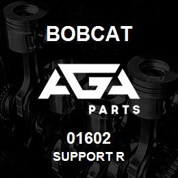 01602 Bobcat SUPPORT R | AGA Parts