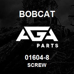 01604-8 Bobcat SCREW | AGA Parts