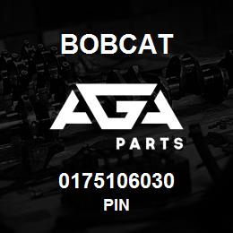 0175106030 Bobcat PIN | AGA Parts