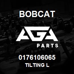 0176106065 Bobcat TILTING L | AGA Parts