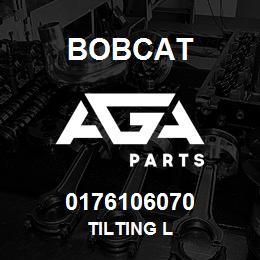0176106070 Bobcat TILTING L | AGA Parts