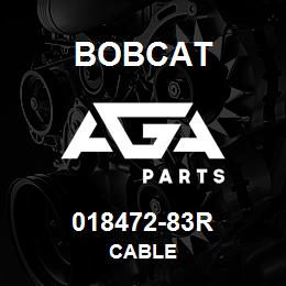 018472-83R Bobcat CABLE | AGA Parts